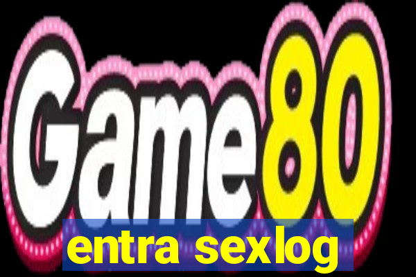 entra sexlog